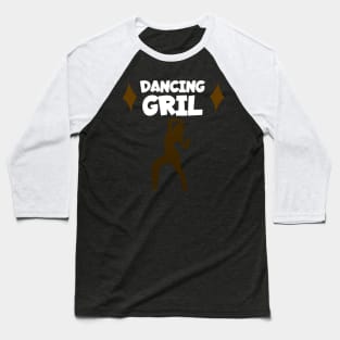 Dancing girl Baseball T-Shirt